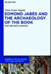 Wygoda T.F.  Edmond Jab&#232;s and the Archaeology of the Book